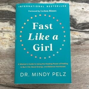 Fast Like a Girl by Dr. Mindy Pelz - Teal hardback